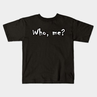 Who? Kids T-Shirt